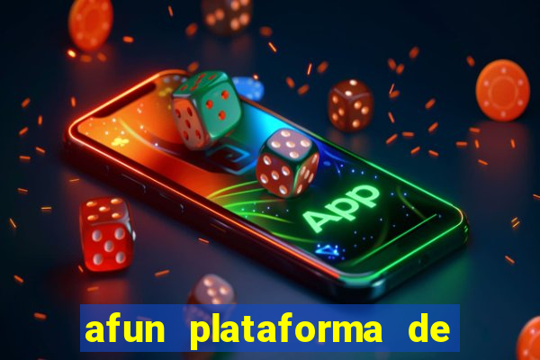 afun plataforma de jogos para ganhar dinheiro